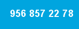 956 857 22 78